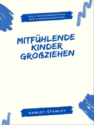 cover image of Mitfühlende Kinder großziehen